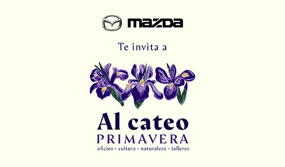 MAZDA Y FERIA AL CATEO CELEBRAN LA LLEGADA DE LA PRIMAVERA CON UNA FIESTA CULTURAL 